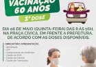 A Secretaria Municipal da Saúde informa que estará retornando a vacinação contra a Covid-19 dos idosos a partir de 60 anos