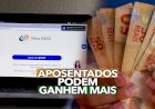Decisão do Superior Tribunal de Justiça pode fazer com que aposentados ganhem MAIS; confira!