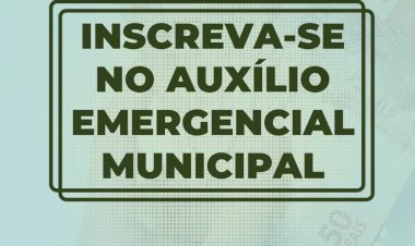 O cadastro para o Auxílio Emergencial Municipal já está disponível. Para ter acesso ao benefício é necessário