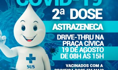 Prefeitura de Ceres comunica 2ª dose ASTRAZENECA vacinação contra a covid dia 19 de agosto das 8 hrs as 15 hrs