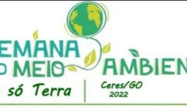 Ceres: Semana Municipal do Meio Ambiente será aberta nesta quarta-feira, 01/06
