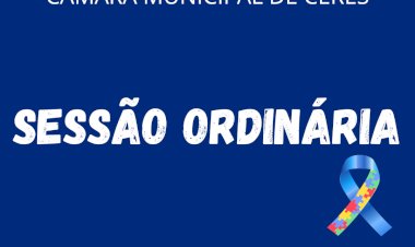 Câmara Municipal de Ceres realiza a 3ª Sessão Ordinária do mês de abril de 2025