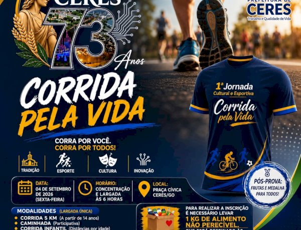 Ceres promove ''Corrida pela Vida'' em comemoração aos 73 anos do município